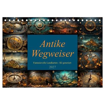 Antike Wegweiser (Tischkalender 2027 DIN A5 quer), CALVENDO Monatskalender