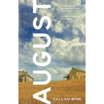 August, Taschenbuch von Callan Wink, Granta Publications