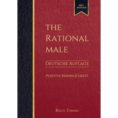 The Rational Male - Deutsche Auflage, Taschenbuch von Rollo Tomassi, Bookmundo, 978-94-038-0844-4