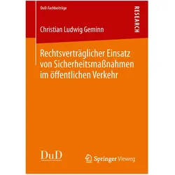 Rechtsverträglicher Einsatz von Sicherheitsmassnahmen im öffentlichen Verkehr, Fachbücher von Christian Ludwig Geminn