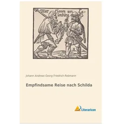 Empfindsame Reise nach Schilda, Belletristik von Johann Andreas Georg Friedrich Rebmann