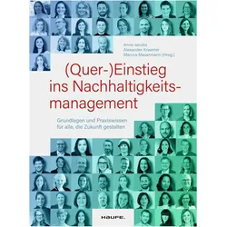 (Quer-)Einstieg ins Nachhaltigkeitsmanagement, Fachbücher von Anne Jacobs, Alexander Kraemer, Marcus Mauermann