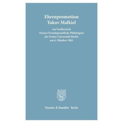 Ehrenpromotion Yakov Malkiel, Taschenbuch von , Duncker & Humblot, 978-3-428-05715-3