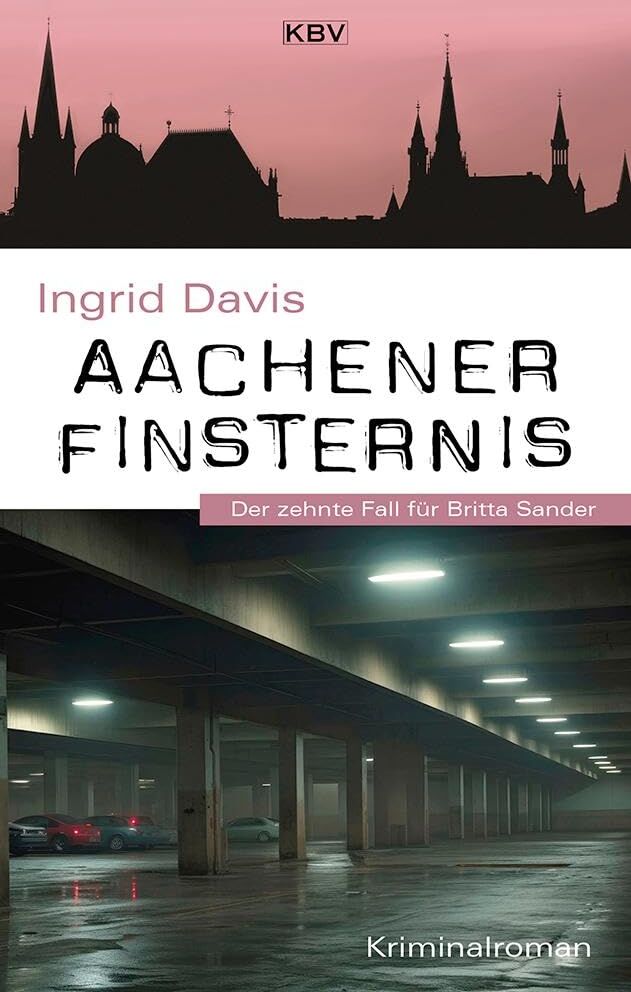 Ingrid Davis - Aachener Finsternis: Der zehnte Fall für Britta Sander - Preis vom 02.10.2026 23:42:20 h