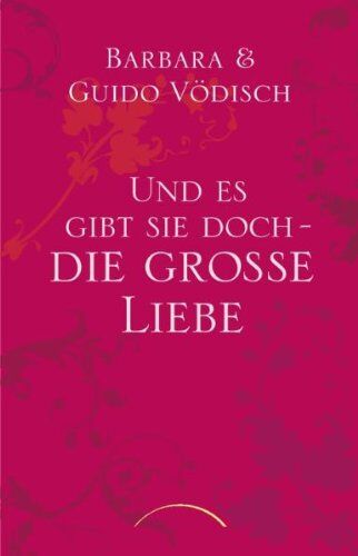 Barbara Vödisch - Uns es gibt sie doch - die große Liebe - Preis vom 09.10.2026 07:28:09 h