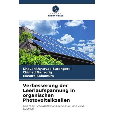 Verbesserung der Leerlaufspannung in organischen Photovoltaikzellen, Taschenbuch von Khayankhyarvaa Sarangerel,Chimed Ganzorig,Masuro Sakomura, Verlag