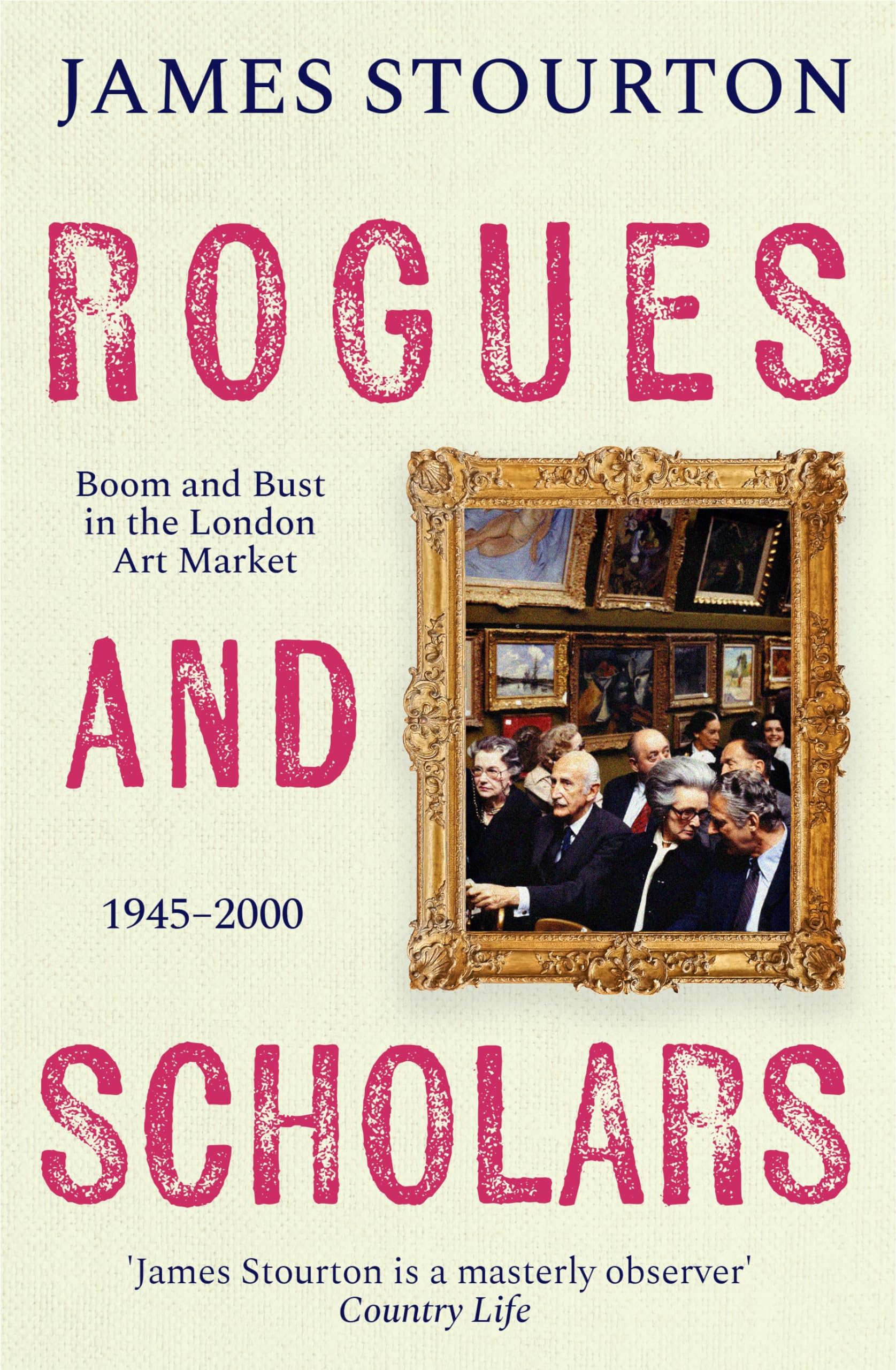 James Stourton - Rogues and Scholars: Boom and Bust in the London Art Market, 1945–2000 (Bloomsbury Publishing) - Preis vom 10.10.2026 11:48:34 h