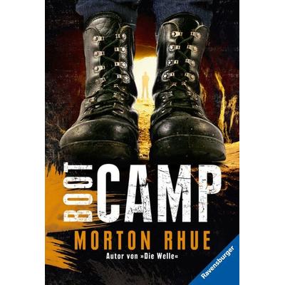 Boot Camp, Taschenbuch von Morton Rhue, Ravensburger Verlag GmbH, 978-3-473-58255-6
