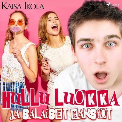 Hullu luokka ja salaiset kansiot - Kaisa Ikola, Audio, 9788726856163