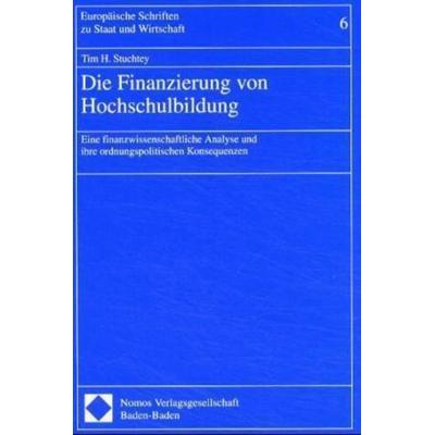 Die Finanzierung von Hochschulbildung, Taschenbuch von Tim H. Stuchtey, Nomos, 978-3-7890-7214-7