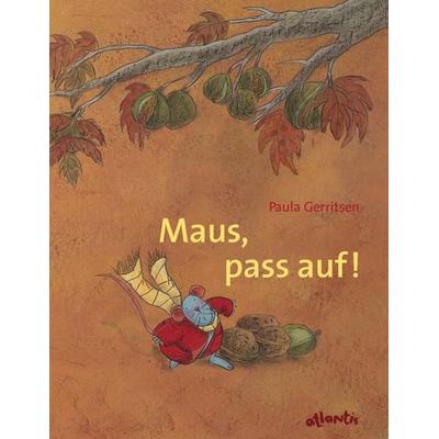 Maus, pass auf! Eine Herbstgeschichte, Taschenbuch von Paula Gerritsen, Atlantis Kinderbuch, 978-3-7152-0514-4