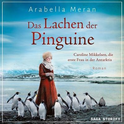 Das Lachen der Pinguine - Arabella Meran, Audio, 9788727280752
