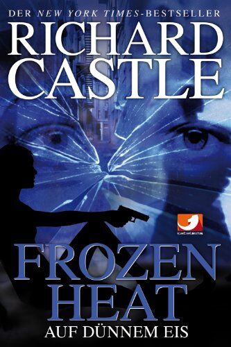 Richard Castle - Castle 04: Frozen Heat - Auf dünnem Eis - Preis vom 09.10.2026 07:28:09 h