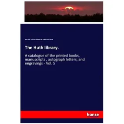 The Huth library., Fachbücher von William Carew Hazlitt, Frederick Startridge Ellis, Henry Huth