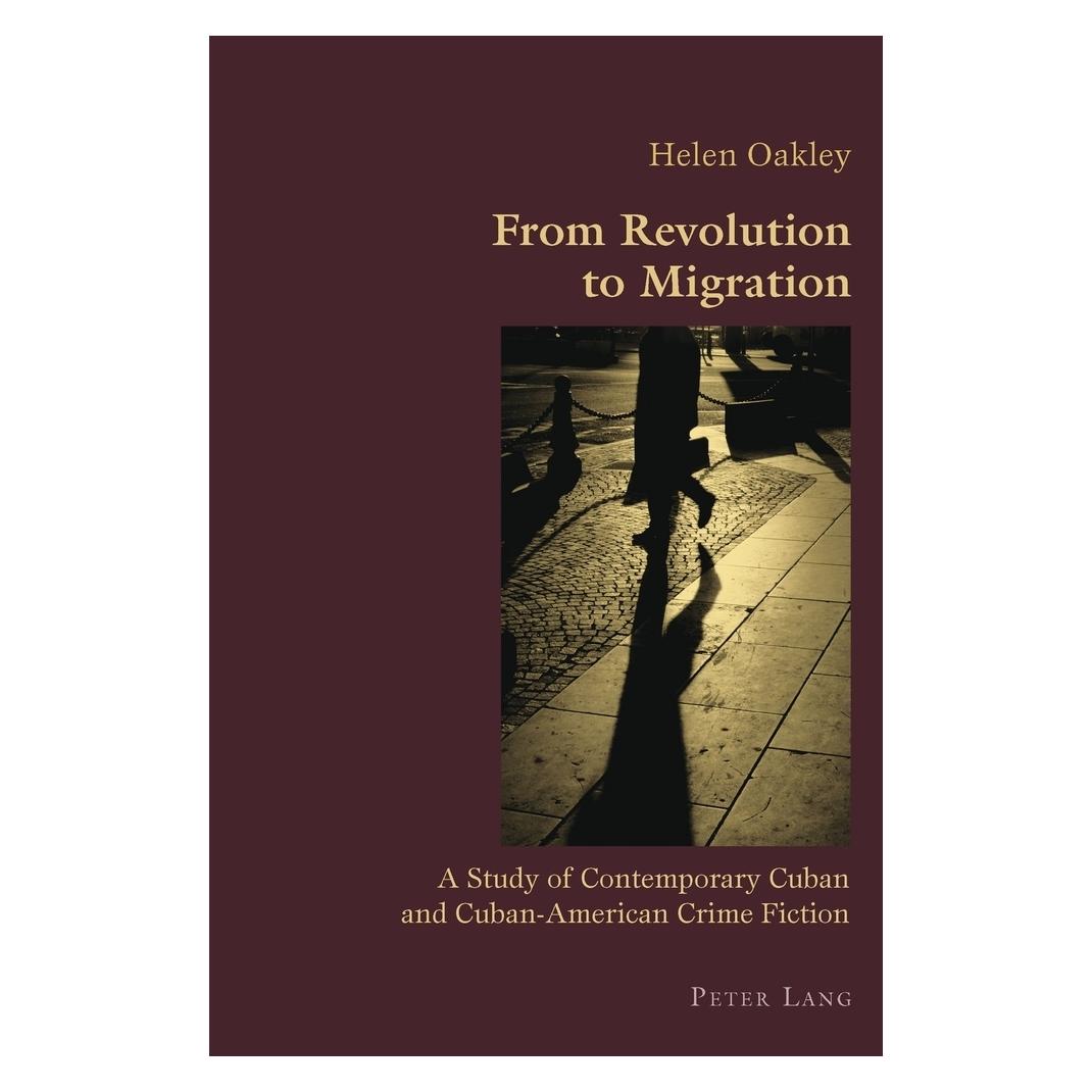 Peter Lang From Revolution to Migration (Englisch, Softcover, Helen Oakley) (56023180)