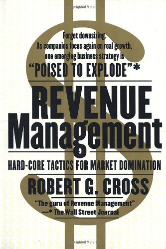 Cross, Robert G. - Revenue Management: Hard-Core Tactics for Market Domination - Preis vom 09.10.2026 07:28:09 h