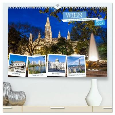 Wien - Blickwinkel einer Metropole (hochwertiger Premium Wandkalender 2027 DIN A2 quer), Kunstdruck in Hochglanz