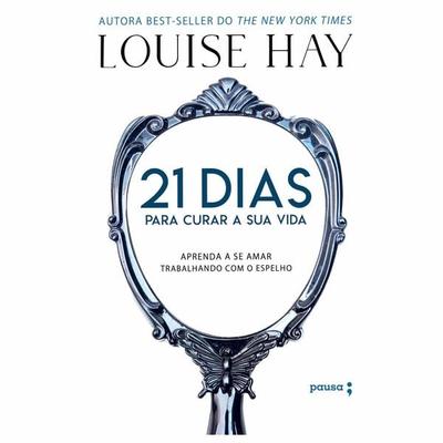 21 dias para curar sua vida - Louise Hay, Audio, 9788593745881