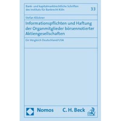 Informationspflichten und Haftung der Organmitglieder börsennotierter Aktiengesellschaften, Gebundene Ausgabe von Stefan Klöckner, Nomos,