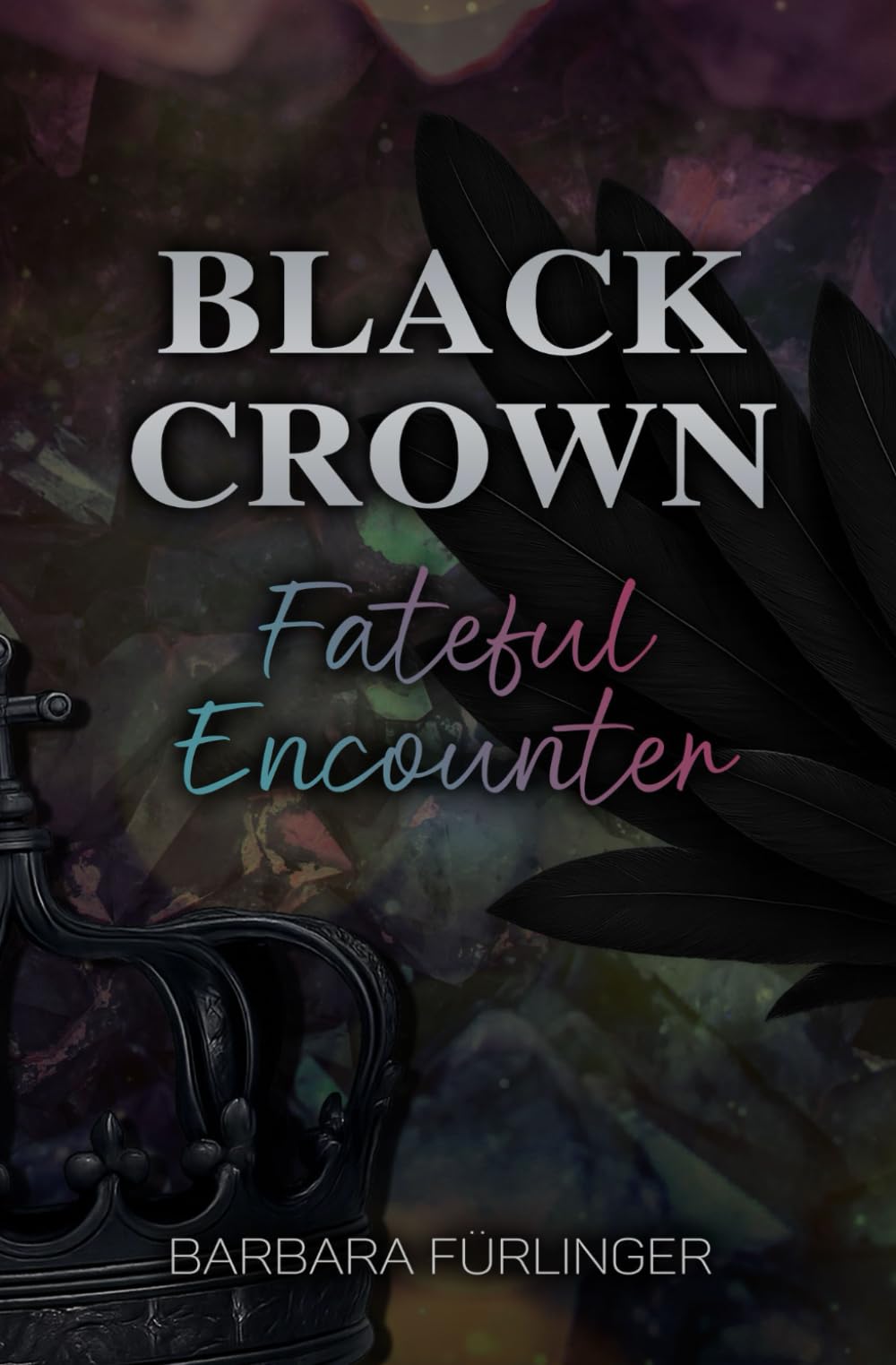 Barbara Fürlinger - BLACK CROWN: Fateful Encounter - Preis vom 30.09.2026 09:01:18 h