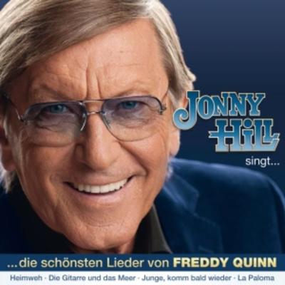 Die schönsten Lieder von Freddy Quinn - Jonny Hill, CD