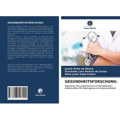 Gesundheitsforschung:, Taschenbuch von Josely Pinto de Moura,Fernanda Lara Pereira de Souza,Elton Junio Sady Prates, Verlag Unser Wissen,