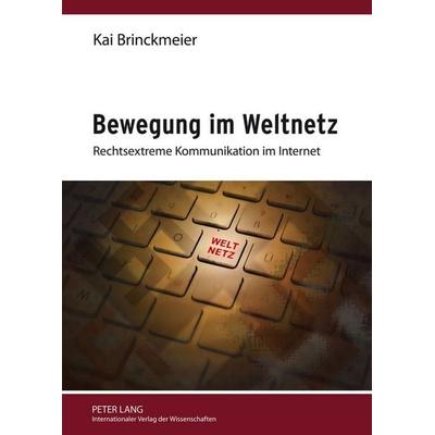 Bewegung im Weltnetz, Gebundene Ausgabe von Kai Brinckmeier, Peter Lang GmbH, Internationaler Verlag der Wissenschaften, 978-3-631-63313-7