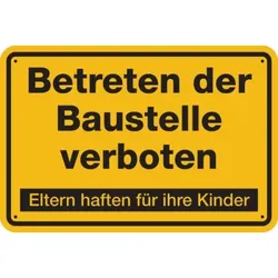 Baustellenschild, Betreten der Baustelle verboten, Eltern haften - gelb/schwarz - 400x300x0.6 mm Aluminium geprägt