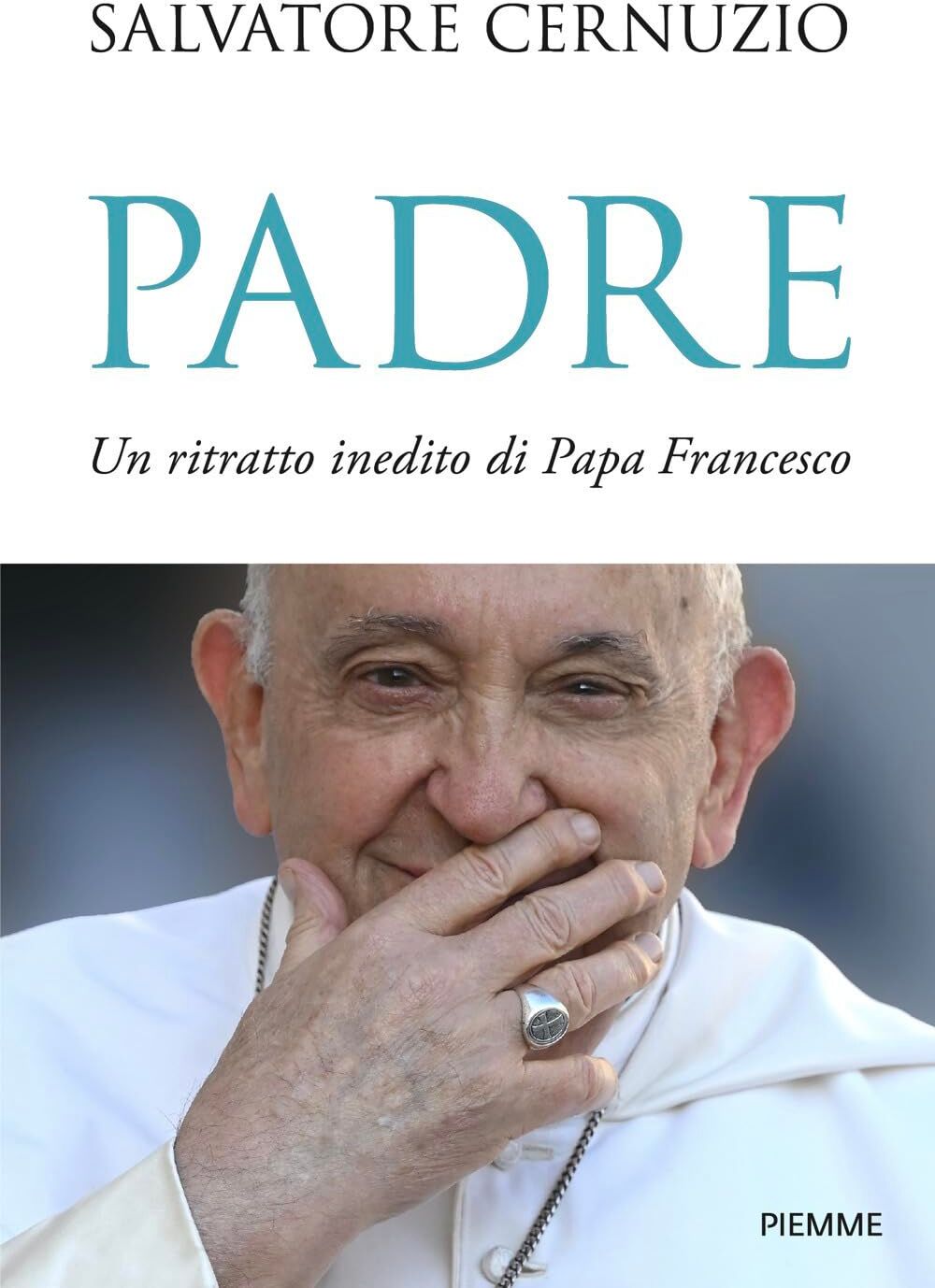 Salvatore Cernuzio - Padre. Un ritratto inedito di Papa Francesco - Preis vom 30.09.2026 22:30:23 h
