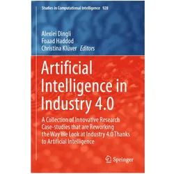 Artificial Intelligence in Industry 4.0, Fachbücher von Alexiei Dingli, Christina, Klüver, Haddod, Foaad