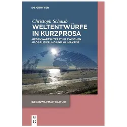 Weltentwürfe in Kurzprosa, Fachbücher von Christoph Schaub