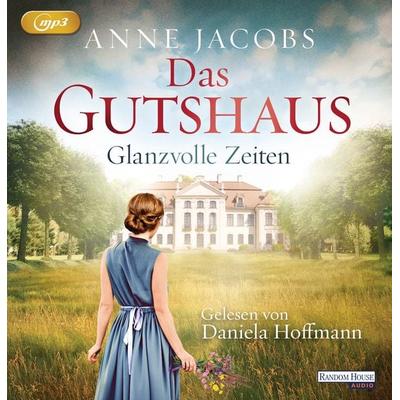 Das Gutshaus - Glanzvolle Zeiten - Anne Jacobs, Audio, 9783837140668