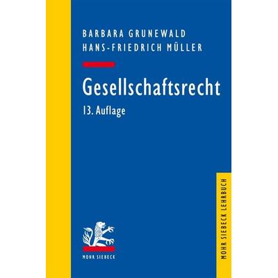 Gesellschaftsrecht, Taschenbuch von Barbara Grunewald,Hans-Friedrich Müller, Mohr Siebeck, 978-3-16-200407-9