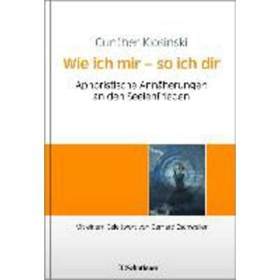 Wie ich mir – so ich dir, Gebundene Ausgabe von Gunther Klosinski, Schattauer, 978-3-7945-3208-7