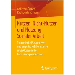 Nutzen, Nicht-Nutzen und Nutzung Sozialer Arbeit, Fachbücher von Katja Jepkens, Anne van Riessen