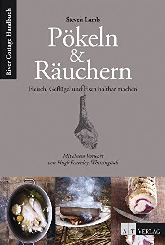 Steven Lamb - Pökeln & Räuchern: Fleisch, Geflügel und Fisch haltbar machen - Preis vom 09.10.2026 07:28:09 h