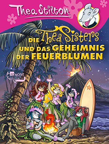 Thea Stilton - Die Thea Sisters und das Geheimnis der Feuerblumen - Preis vom 11.10.2026 15:43:13 h
