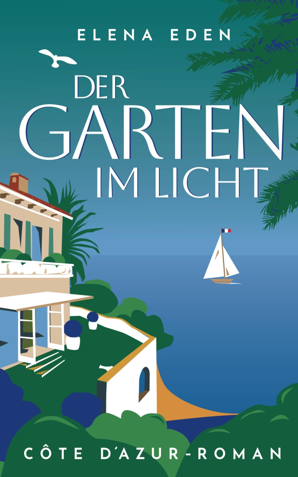 Elena Eden - Der Garten im Licht: Côte d'Azur-Roman (Frankreich-Serie, Band 2) - Preis vom 14.10.2026 23:07:16 h