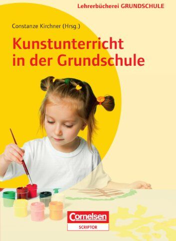 Kirchner, Prof. Dr. Constanze - Kunstunterricht in der Grundschule (Lehrer-Bücherei: Grundschule) - Preis vom 12.10.2026 11:37:12 h