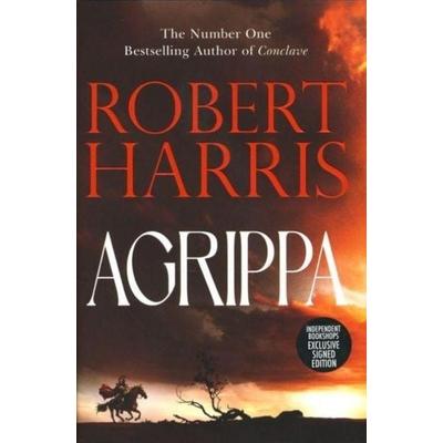 Agrippa (Signed Edition), Gebundene Ausgabe von Robert Harris, Cornerstone, 978-1-4726-4251-6