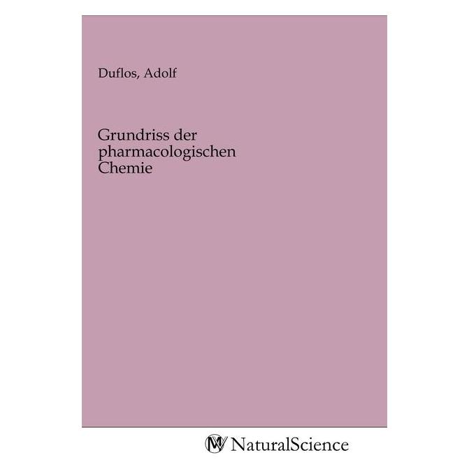 MV-NaturalScience Grundriss der pharmacologischen Chemie (Softcover, Adolf Duflos) (56146343)
