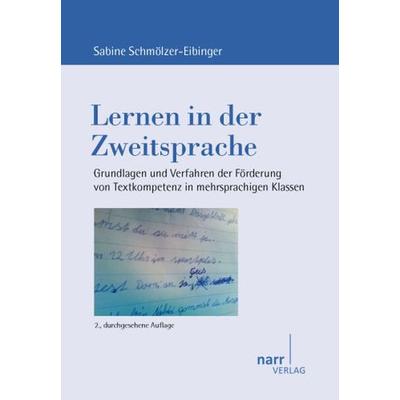 Lernen in der Zweitsprache, Taschenbuch von Sabine Schmölzer-Eibinger, Narr Francke Attempto, 978-3-8233-6649-2