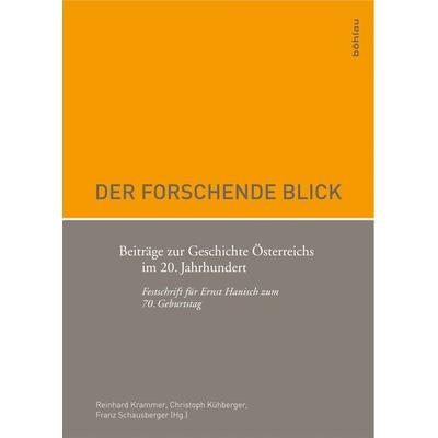Der forschende Blick, Gebundene Ausgabe von , Böhlau Verlag, 978-3-205-78470-8