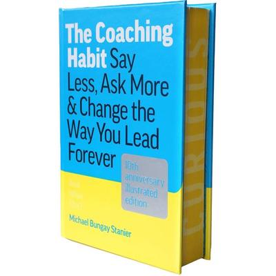 The Coaching Habit, Gebundene Ausgabe von Michael Bungay Stanier, Page Two Books, Inc., 978-1-77458-665-5
