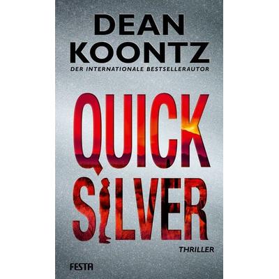 Quicksilver, Gebundene Ausgabe von Dean Koontz, Festa, 978-3-9867605-6-4