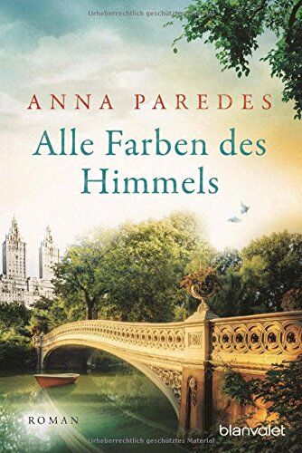 Anna Paredes - Alle Farben des Himmels: Roman - Preis vom 09.10.2026 07:28:09 h