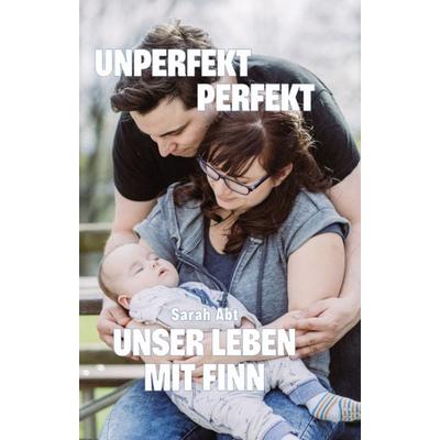 Unperfekt perfekt, Gebundene Ausgabe von Sarah Abt, Verlagshaus Schlosser, 978-3-7581-0199-1