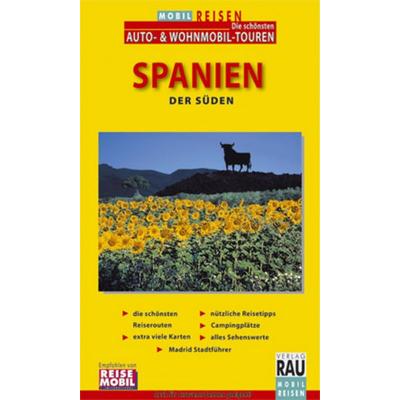 Spanien - Der Süden. Mobil Reisen, Taschenbuch von Werner Rau, Werner Rau, 978-3-926145-25-3