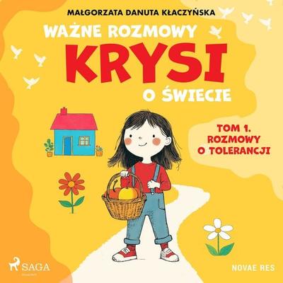 Ważne rozmowy Krysi o świecie. Tom 1. Rozmowy o tolerancji - Małgorzata Danuta Kłaczyńska, Audio, 9788727076898