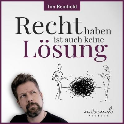 Recht haben ist auch keine Lösung - Tim Reinhold, Audio, 9783911289320